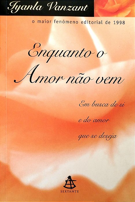 Livro Enquanto o Amor Não vem Autor Vanzant, Iyanla (1999) [seminovo]