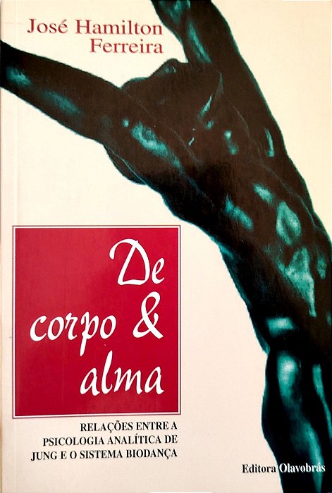 Livro de Corpo e Alma Autor Ferreira, José Hamilton (1997) [seminovo]