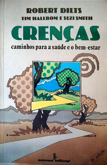 Livro Crenças: Caminhos para a Saúde e o Bem-estar Autor Dilts, Robert (1993) [usado]