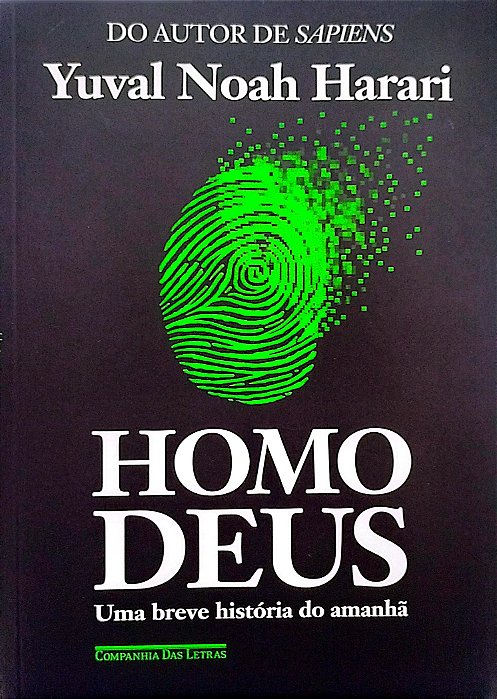 Livro Homo Deus: Uma Breve Historia do Amanhã Autor Harari, Yuval Noah (2017) [seminovo]