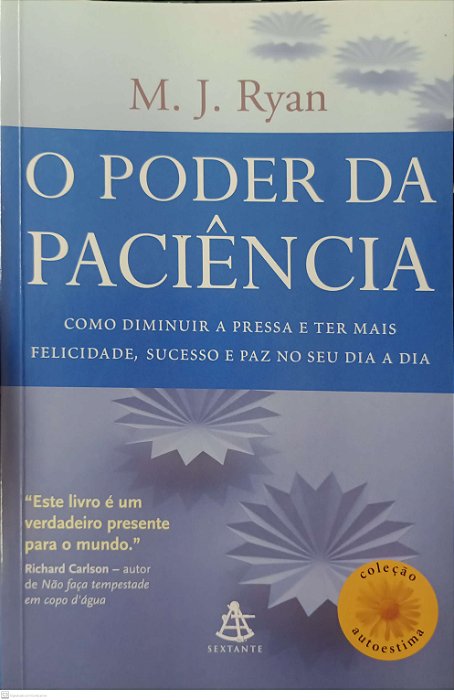 Livro o Poder da Paciência Autor Ryan, M.j. (2009) [usado]