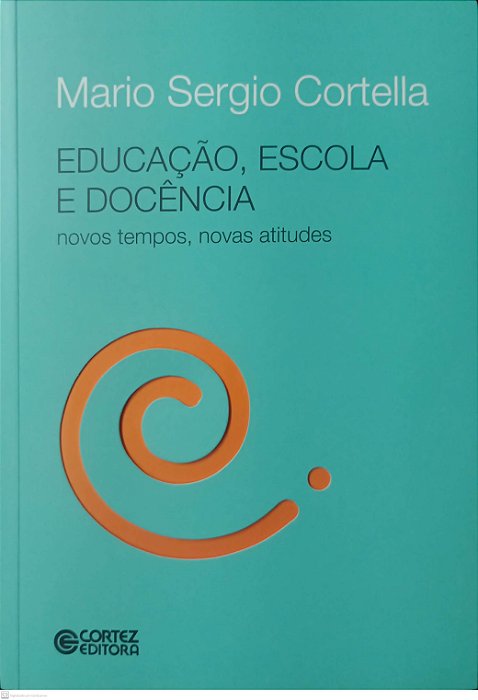 Livro Educação, Escola e Docência Autor Cortella, Mario Sergio (2014) [usado]