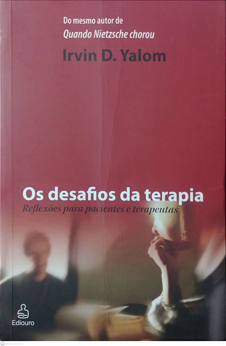 Livro os Desafios da Terapia Autor Yalom, Irvin D. (2007) [usado]