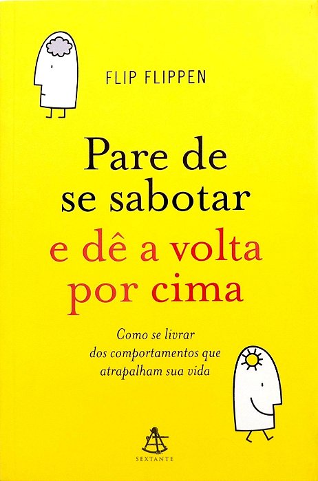 Livro Pare de Se Sabotar e Dê a Volta por Cima Autor Flippen, Flip (2010) [seminovo]