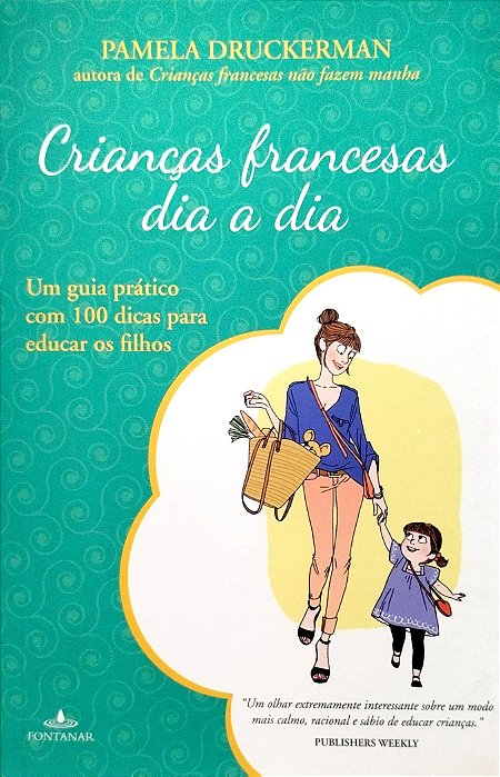 Livro Crianças Francesas Dia a Dia Autor Druckerman, Pamela (2014) [seminovo]