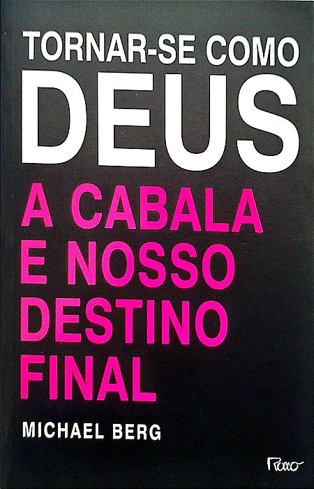 Livro Tornar-se Como Deus: a Cabala e Nosso Destino Final Autor Berg, Michael (2007) [seminovo]
