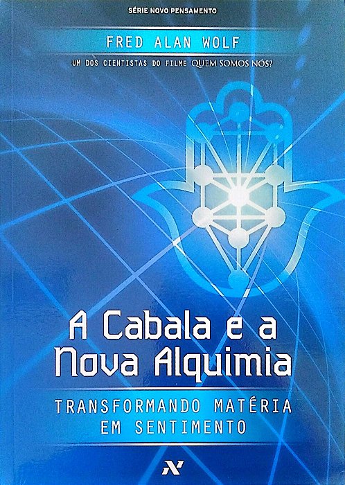 Livro a Cabala e a Nova Alquimia Autor Wolf, Fred Alan (2009) [seminovo]