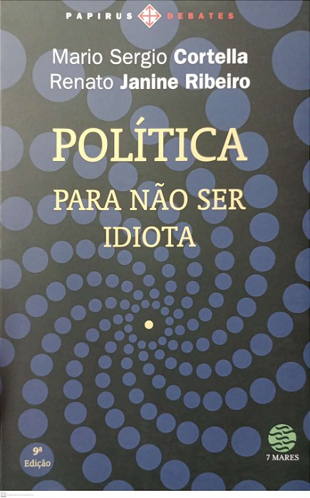 Livro Política: para Não Ser Idiota Autor Cortella, Mario Sergio (2015) [seminovo]