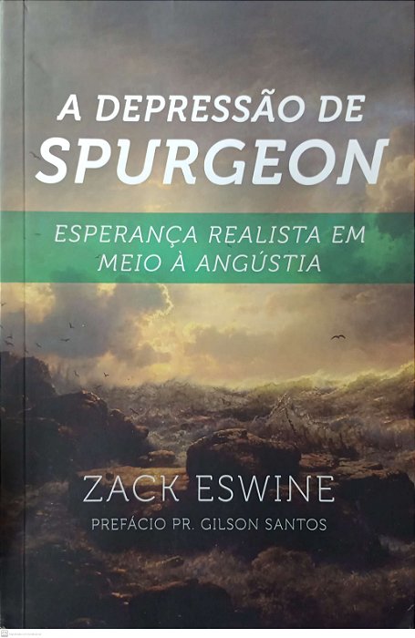 Livro a Depressão de Spurgeon Autor Eswine, Zack (2015) [usado]