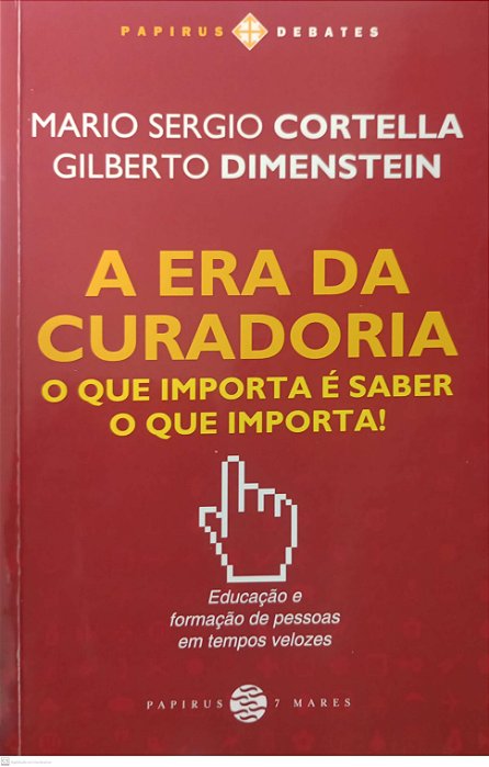 Livro a Era da Curadoria Autor Cortella, Mario Sergio (2015) [usado]