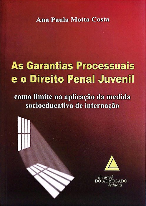 Livro as Garantias Processuais e o Direito Penal Juvenil Autor Costa, Ana Paula Motta (2005) [seminovo]