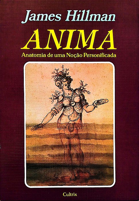 Livro Anima: Anatomia de Uma Noção Personificada Autor Hillman, James (1990) [usado]