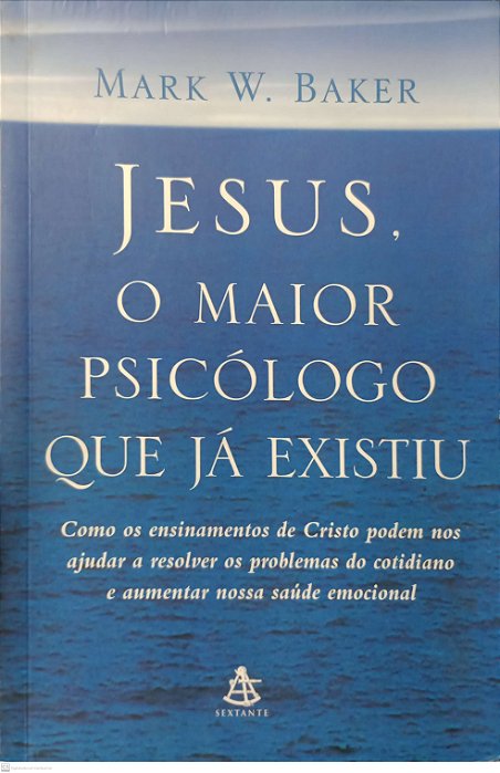 Livro Jesus, o Maior Psicólogo que Já Existiu Autor Baker, Mark W. (2005) [usado]