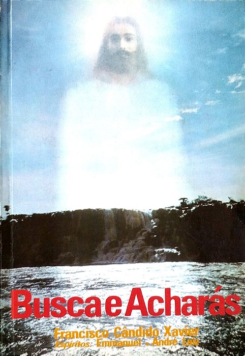 Livro Busca e Acharás Autor Xavier, Francisco Cândido (1978) [usado]