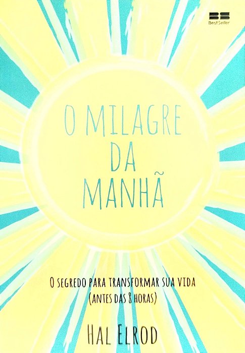 Livro o Milagre da Manhã Autor Elrod, Hal (2023) [seminovo]