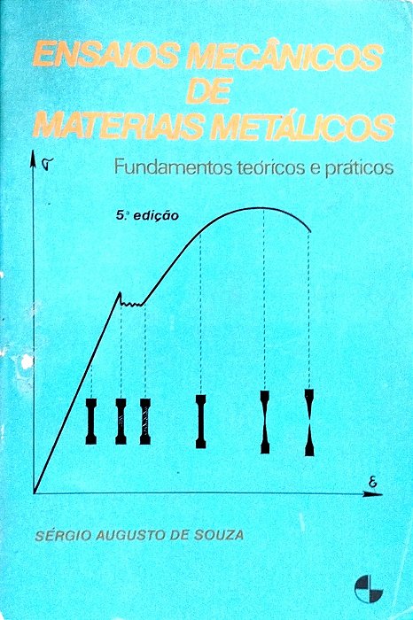 Livro Ensaios Mecânicos de Materiais Metálicos Autor Souza, Sérgio Augusto de (1982) [usado]