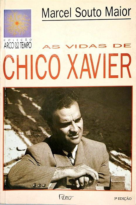 Livro as Vidas de Chico Xavier Autor Maior, Marcel Souto (1995) [usado]