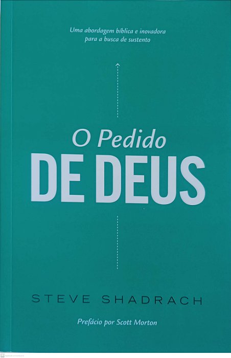 Livro o Pedido de Deus Autor Shadrach, Steve [seminovo]