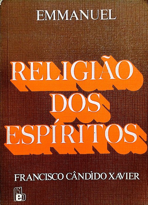 Livro Religião dos Espíritos Autor Xavier, Francisco Cândido (1985) [usado]