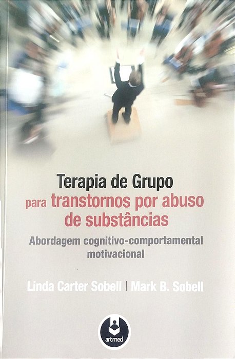 Livro Terapia de Grupo para Transtornos por Abuso de Substâncias Autor Sobell, Linda Carter (2013) [seminovo]