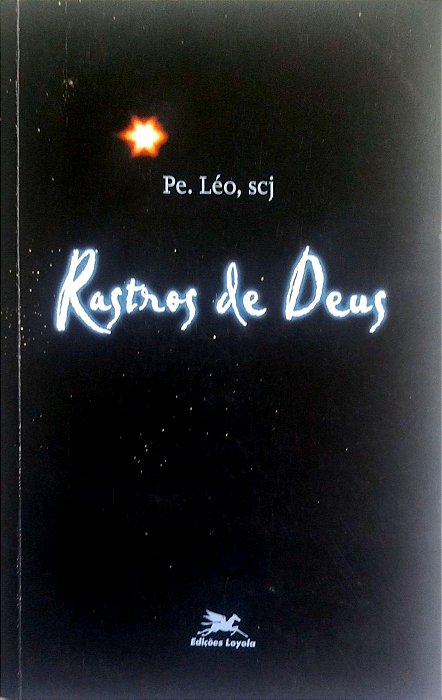 Livro Rastros de Deus Autor Léo Scj, Pe. (2004) [seminovo]