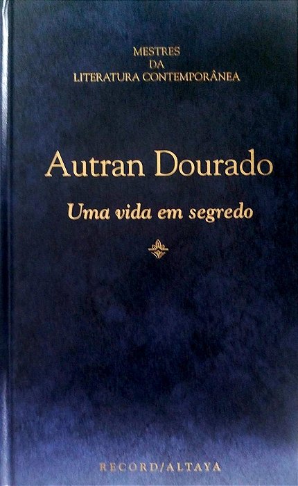Livro Uma Vida em Segredo Autor Dourado, Autran (1996) [seminovo]