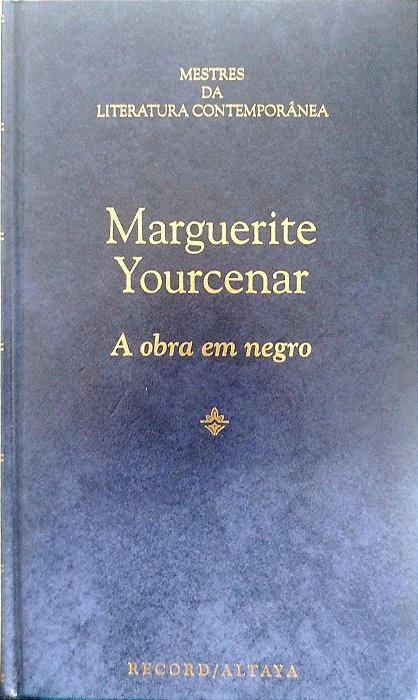 Livro a Obra em Negro Autor Yourcenar, Marguerite (1996) [seminovo]