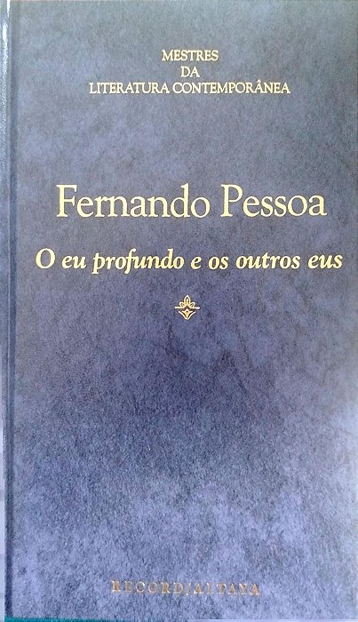 Livro o Eu Profundo e os Outros Eus Autor Pessoa, Fernando (1996) [seminovo]