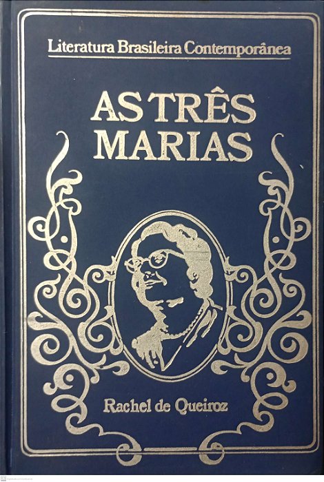 Livro as Três Marias Autor Queiroz, Rachel de (1973) [usado]