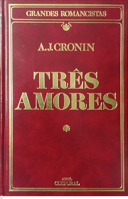 Livro Três Amores - Grandes Romancistas Autor Cronin, A.j. (1985) [usado]
