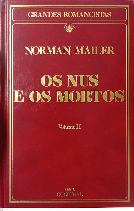 Livro os Nus e os Mortos Vol. 2 - Grandes Romancistas Autor Mailer, Norman (1985) [usado]