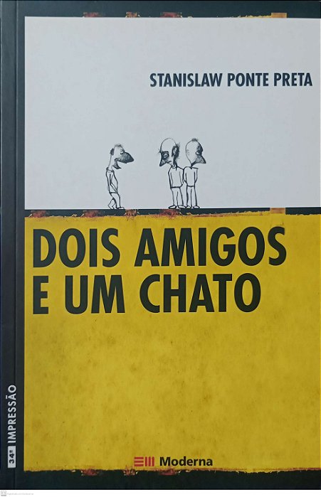 Livro Dois Amigos e um Chato Autor Preta, Stanislaw Ponte (2003) [seminovo]