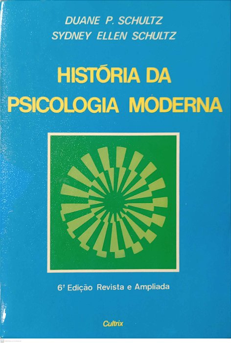 Livro História da Psicologia Moderna Autor Schultz, Duane P. (1994) [usado]
