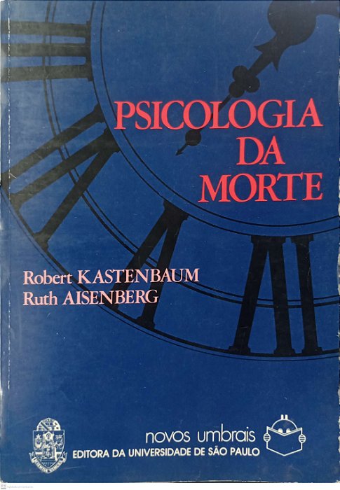 Livro Psicologia da Morte Autor Kastenbaum, Robert (1983) [usado]