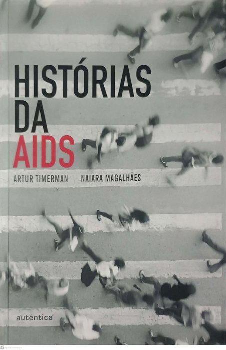 Livro Histórias de Aids Autor Timerman, Artur (2015) [seminovo]