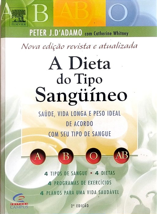 Livro a Dieta do Tipo Sangüíneo Autor D''adamo, Peter J. (2005) [seminovo]