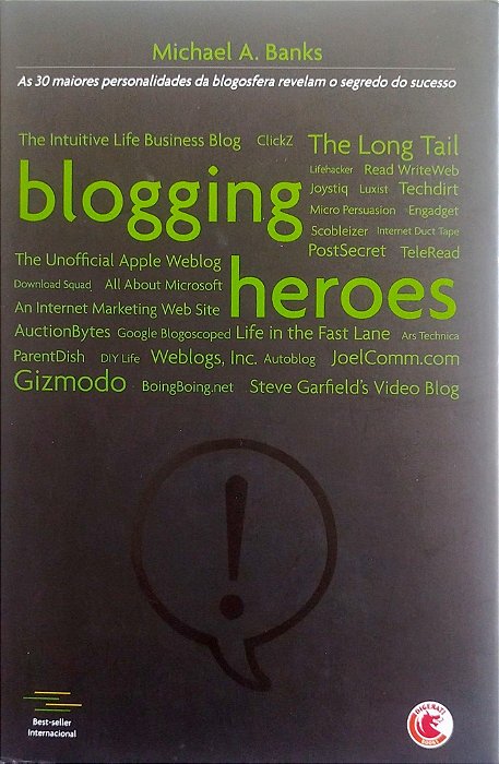 Livro Blogging Heroes Autor Banks, Michael A. (2008) [seminovo]