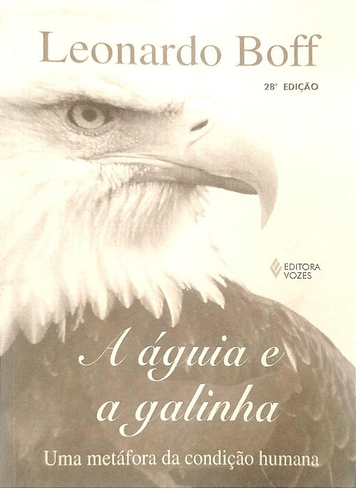 Livro a Águia e a Galinha Autor Boff, Leonardo (1999) [seminovo]
