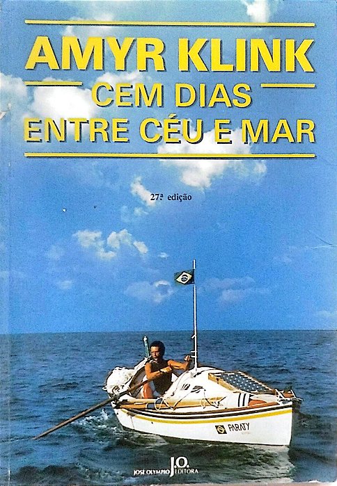 Livro Cem Dias entre Céu e Mar Autor Klink, Amyr (1991) [usado]