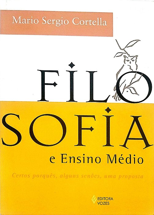 Livro Filosofia e Ensino Médio Autor Cortella, Mario Sergio (2009) [seminovo]