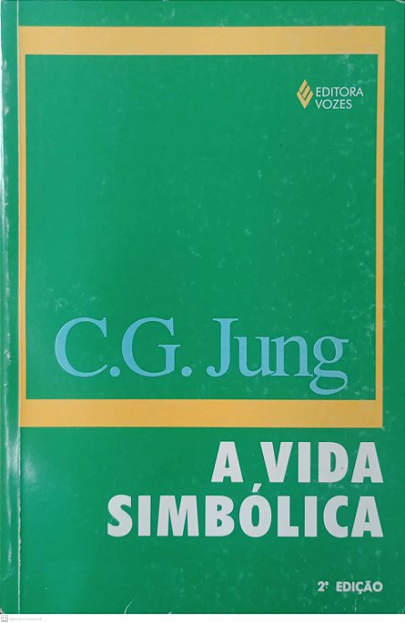 Livro a Vida Simbólica Autor Jung, C.g. (1997) [usado]