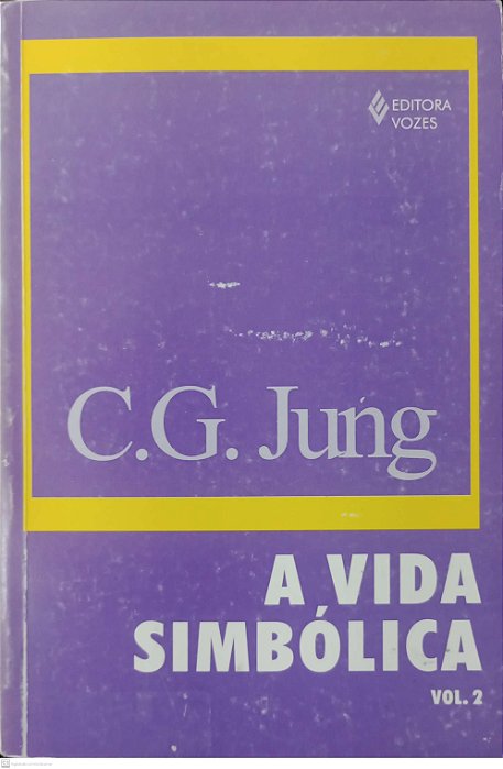 Livro a Vida Simbólica Vol. 2 Autor Jung, C.g. (1998) [usado]
