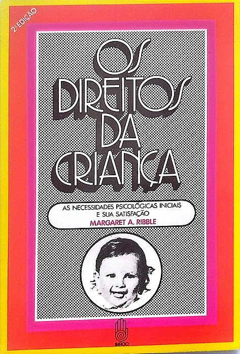 Livro os Direitos da Criança Autor Ribble, Margaret A. (1975) [usado]