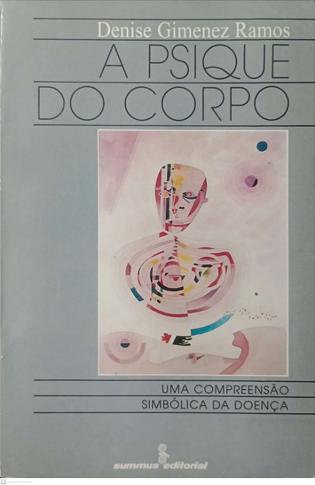Livro a Psique do Corpo Autor Ramos, Denise Gimenez (1994) [usado]