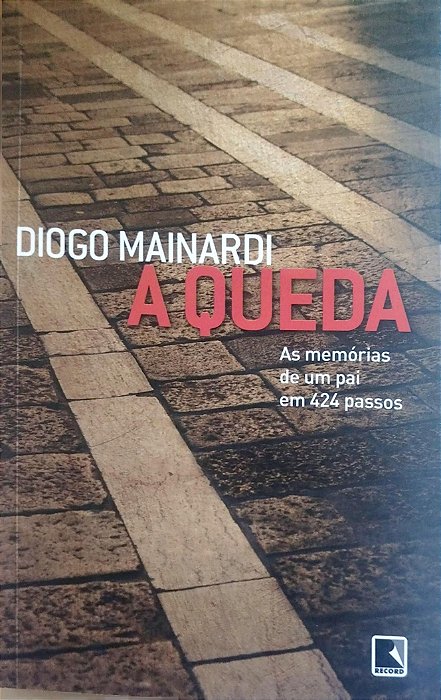Livro a Queda Autor Mainardi, Diogo (2012) [seminovo]