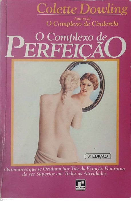 Livro o Complexo de Perfeição Autor Dowling, Colette [usado]