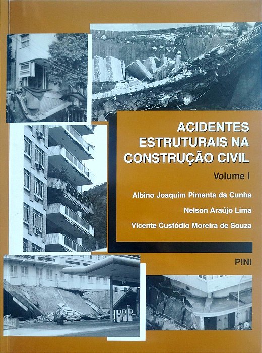 Livro Acidentes Estruturais na Construção Civil - Volume 1 Autor Cunha, Albino Joaquim Pimenta da (2001) [seminovo]