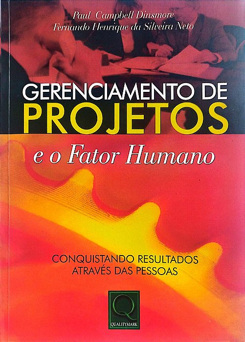 Livro Gerenciamento de Projetos e o Fator Humano Autor Disnmore, Paul Campbell (2005) [seminovo]