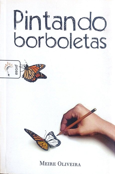 Livro Pintando Borboletas Autor Oliveira, Meire (2013) [seminovo]