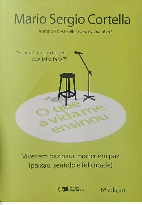 Livro o que a Vida Me Ensinou Autor Cortella, Mario Sergio (2013) [usado]